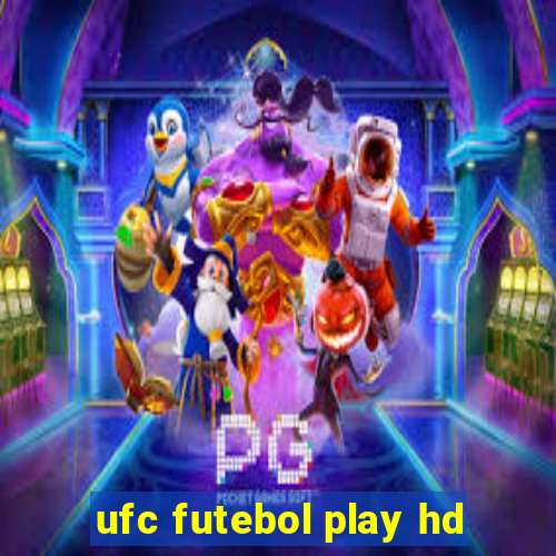 ufc futebol play hd